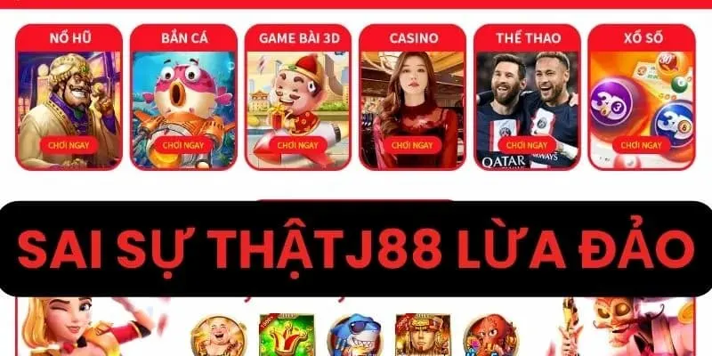 Đối thủ ganh ghét tung tin đồn không đúng sự thật về nhà cái J88 lừa đảo