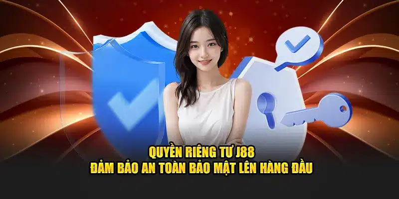Người chơi cần thể hiện trách nhiệm đối với chính sách quyền riêng tư tại nhà cái